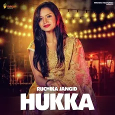 Hukka - Ruchika Jangid MP3 Songs