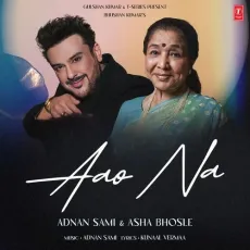 Aao Na - Adnan Sami - Adnan Sami, Asha Bhosle, Kunaal Vermaa MP3 Songs