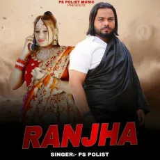 RANJHA - Ps Polist - Ps Polist MP3 Songs