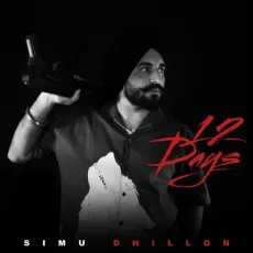 12 Days - Simu Dhillon Song - Simu Dhillon MP3 Songs