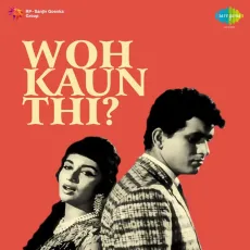 Chhod Kar Tere Pyar Ka Daman - Woh Kaun Thi - Lata Mangeshkar, Mahendra Kapoor MP3 Songs