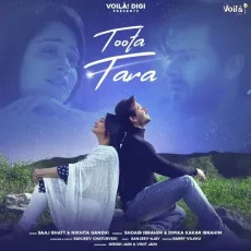Toota Tara - Sanjeev Chaturvedi, Nikhita Gandhi, Saaj Bhatt MP3 Songs