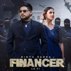 Financer (Lo Fi) - Bintu Pabra, Shiva Choudhary, Bamboo Beat, Pranjal Dahiya MP3 Songs