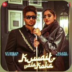 Kuwait Wala Koka - Gurman Sandhu, Baani Sandhu, Gurlej Akhtar MP3 Songs