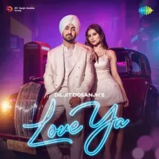 Love Ya - Diljit Dosanjh MP3 Songs