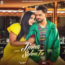 Jinna Sohna Tu - Aatish Song Download Mp3 - Aatish, Sargi Maan, Navjeet MP3 Songs