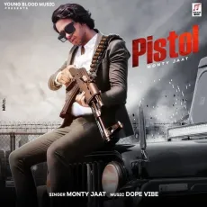 Pistol - Monty Jaat MP3 Songs