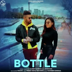 Bottle - Garry Sandhu MP3 Songs