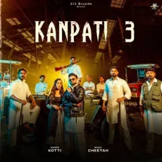 Kanpati 3 - Kotti Song Download - Kotti, Cheetah, Akash Rana MP3 Songs