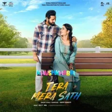 Tera Mera Sath - Happy Raikoti MP3 Songs