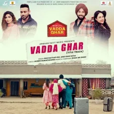 Vadda Ghar- Title Track - Nachattar Gill Play And Download mp3 song - Nachattar Gill MP3 Songs