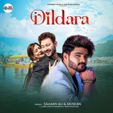 Dildara - Salman Ali - Salman Ali, Muskaan MP3 Songs
