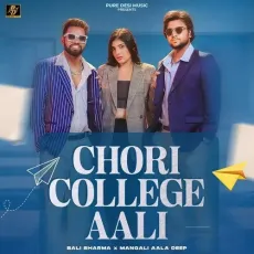 Chori College Aali - Mangali Aala Deep, Bali Sharma MP3 Songs