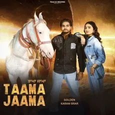 Taama Jaama - Golden Free Mp3 Song - Golden, Karam Brar MP3 Songs