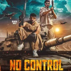 No Control - Kaka WRLD Song - Kaka WRLD, Bintu Pabra MP3 Songs