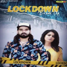 Lockdown Break Up - Nippu Nepewala MP3 Songs