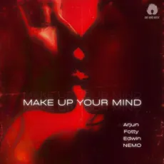 Make up your mind - Nemo - Nemo, Arjun Kanungo, Fotty Seven MP3 Songs