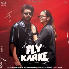 Fly Karke - Sabba Free MP3 Download - Sabba, Jasmeen Akhtar MP3 Songs