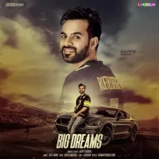 Big Dreams - Happy Raikoti MP3 Songs
