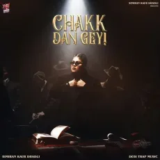 Chakk Dan Gey - Simiran Kaur Dhadli Mp3 - Simiran Kaur Dhadli, Desi Trap Music MP3 Songs