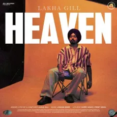 Heaven - Lakha Gill Song Download Mp3 - Lakha Gill, Jashan Inder MP3 Songs