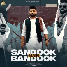 Sandook Main Bandook - Khasa Aala Chahar Latest Song Download - Khasa Aala Chahar MP3 Songs