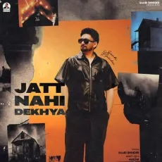 Jatt Nahi Dekhya - Saabi Bhinder Mp3 Download Free - Saabi Bhinder, Hukam MP3 Songs