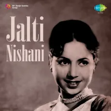 Jalne Laga Pyar Ka Aashiana - Jalti Nishani - Lata Mangeshkar MP3 Songs