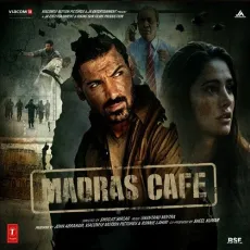 Conspiracy - Madras Cafe - Shantanu Moitra, Monali Thakur MP3 Songs