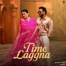 Time Laggna - Khadak Singh - Khadak Singh, Rafal MP3 Songs