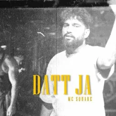DATT JA


 - MC Square Song Download - MC Square, Navyug MP3 Songs