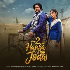 2 Hansa Ka Joda - Vishvajeet Choudhary, Manisha Sharma, Mohit Majreya, Raju Gudha MP3 Songs