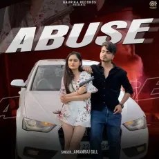Abuse - Amanraj Gill MP3 Songs