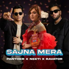 Sajna Mera - Royal Stag Packaged Drinking Water Boombox - Neeti Mohan Play And Download mp3 song - Neeti Mohan, Panther, Ravator MP3 Songs