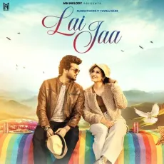Lai Jaa - Mannat Noor MP3 Songs