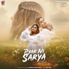 Pyar Ni Sarya - Simiran Kaur Dhadli Latest Song Download - Simiran Kaur Dhadli, Desi Trap Music MP3 Songs
