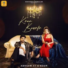 Kaun Bewafa - Abraam, Music Nasha, G Noor MP3 Songs