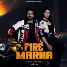 Fire Marna - Jay Hundal - Jay Hundal, Gurlej Akhtar MP3 Songs
