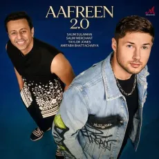Aafreen 2.0 - Amitabh Bhattacharya, Taylor Jones, Salim-Sulaiman, Salim Merchant MP3 Songs