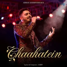 Chahatein - Abhay Jodhpurkar - Abhay Jodhpurkar, Aarv MP3 Songs
