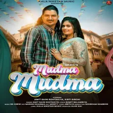Mudma Mudma (feat. Amit Saini Rohtakiya) - Amit Saini Rohtakiya Mp3 Song Free Download - Amit Saini Rohtakiya MP3 Songs