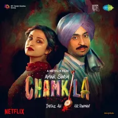 Vida Karo - Amar Singh Chamkila - Irshad Kamil, Arijit Singh, Jonita Gandhi, A.R. Rahman MP3 Songs