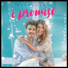 I Promise - Gurnazar MP3 Songs