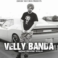 Velly Banda - Sidhu Moose Wala MP3 Songs