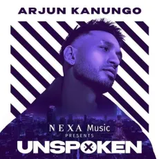 Unspoken - Arjun Kanungo - Arjun Kanungo, NEXA Music MP3 Songs