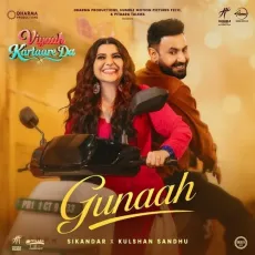 Gunaah - Sikandar, Kulshan Sandhu MP3 Songs
