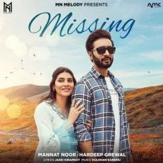 Missing - Mannat Noor, Hardeep Grewal MP3 Songs
