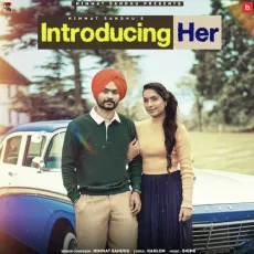 Introducing Her - Himmat Sandhu MP3 Songs
