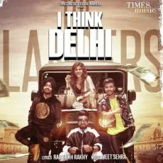 I Think Delhi - The Landers MP3 Songs