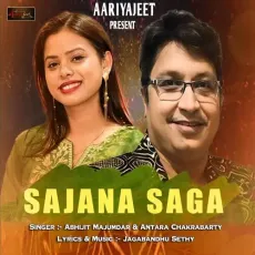 Sajana Saga - Abhijit Majumdar - Abhijit Majumdar, Antara Chakrabarty MP3 Songs